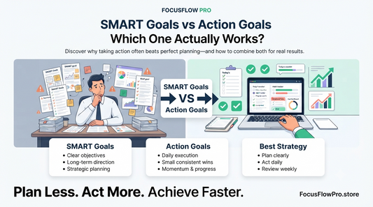 SMART Goals vs Action Goals: Which One Actually Works?